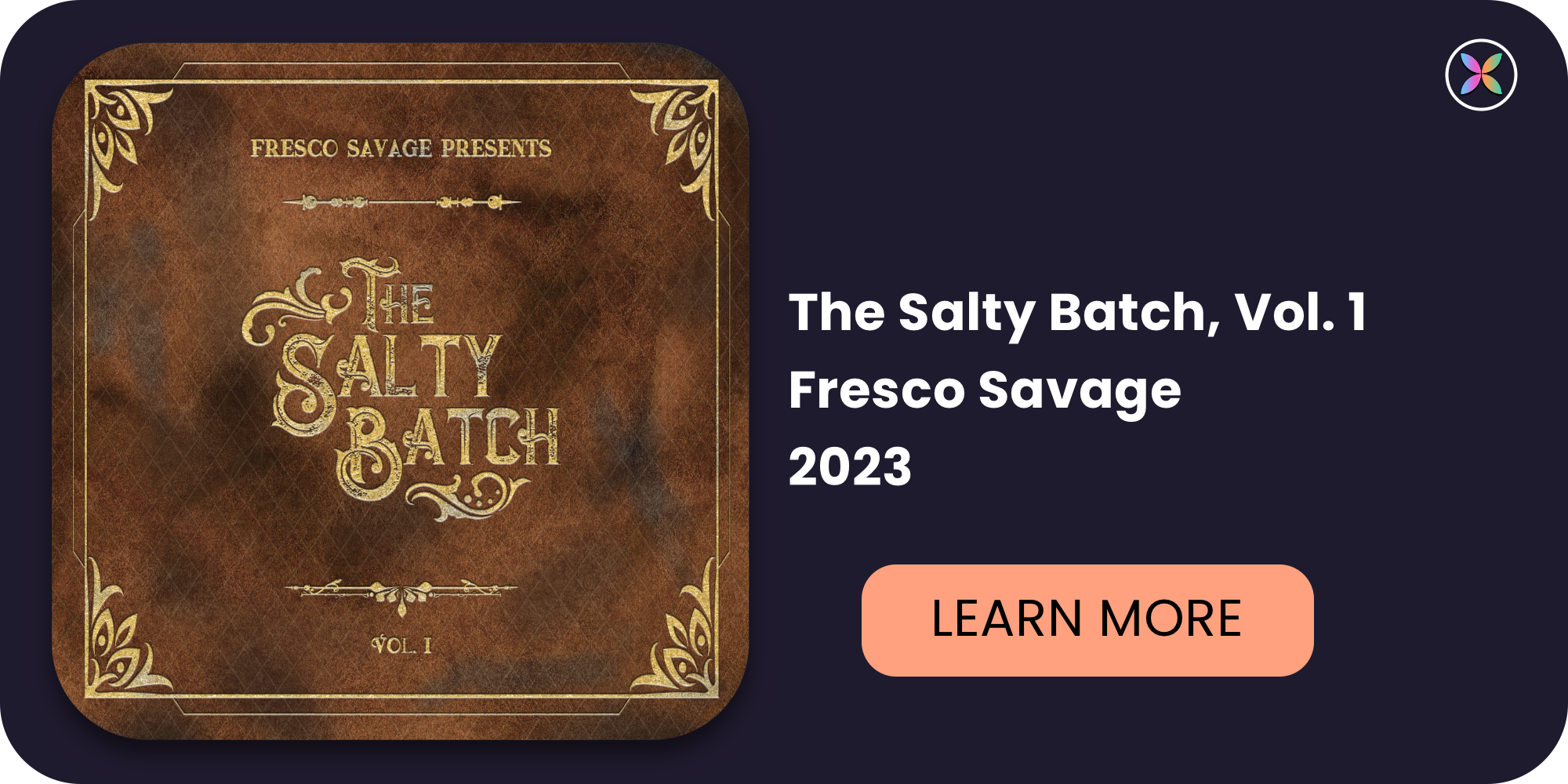 Cover of a music album titled "The Salty Batch, Vol. 1" by Fresco Savage, featuring ornate gold and brown design with decorative corner elements.