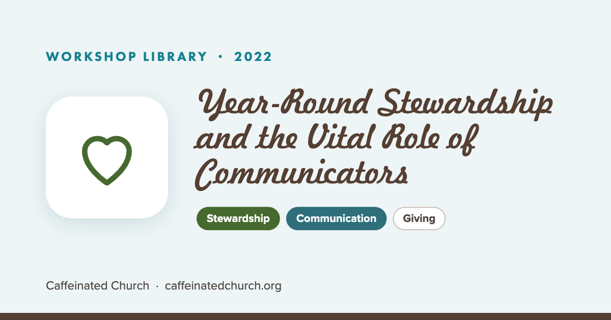 Year-Round Stewardship and the Vital Role of Communicators