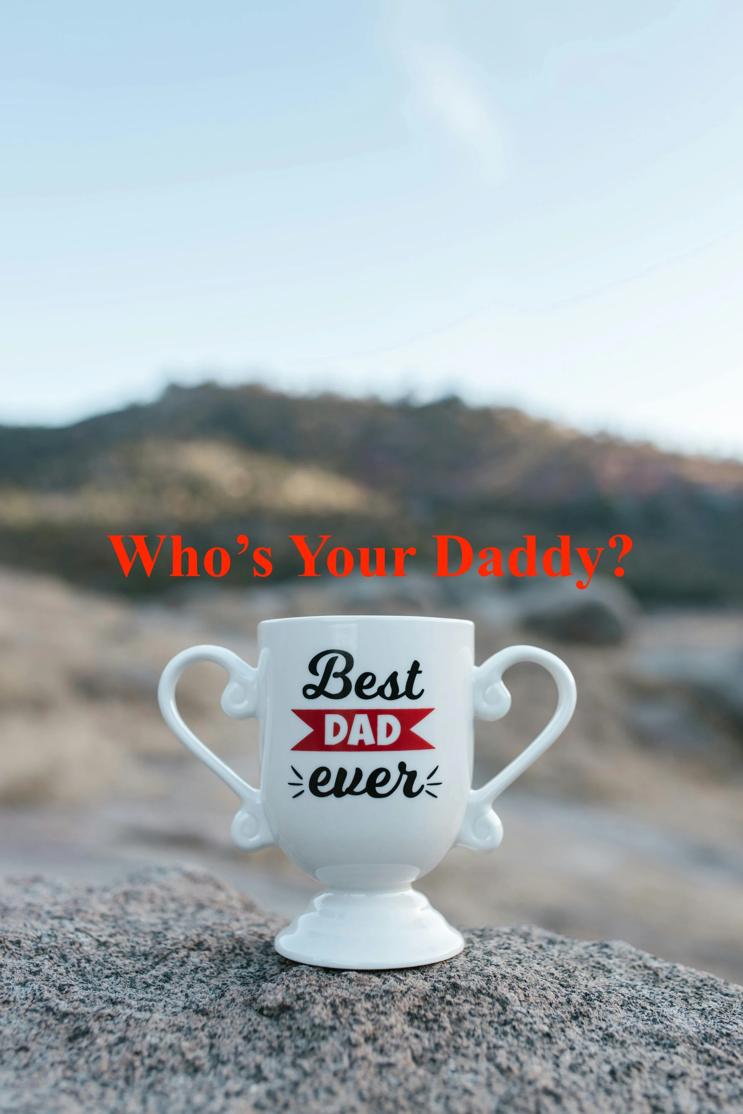 Who’s Your Daddy?