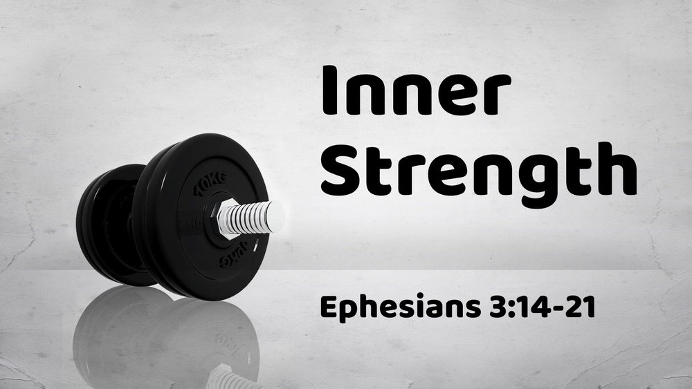 23.07.09a - Ephesians 4 - Inner Strength - Title.jpg