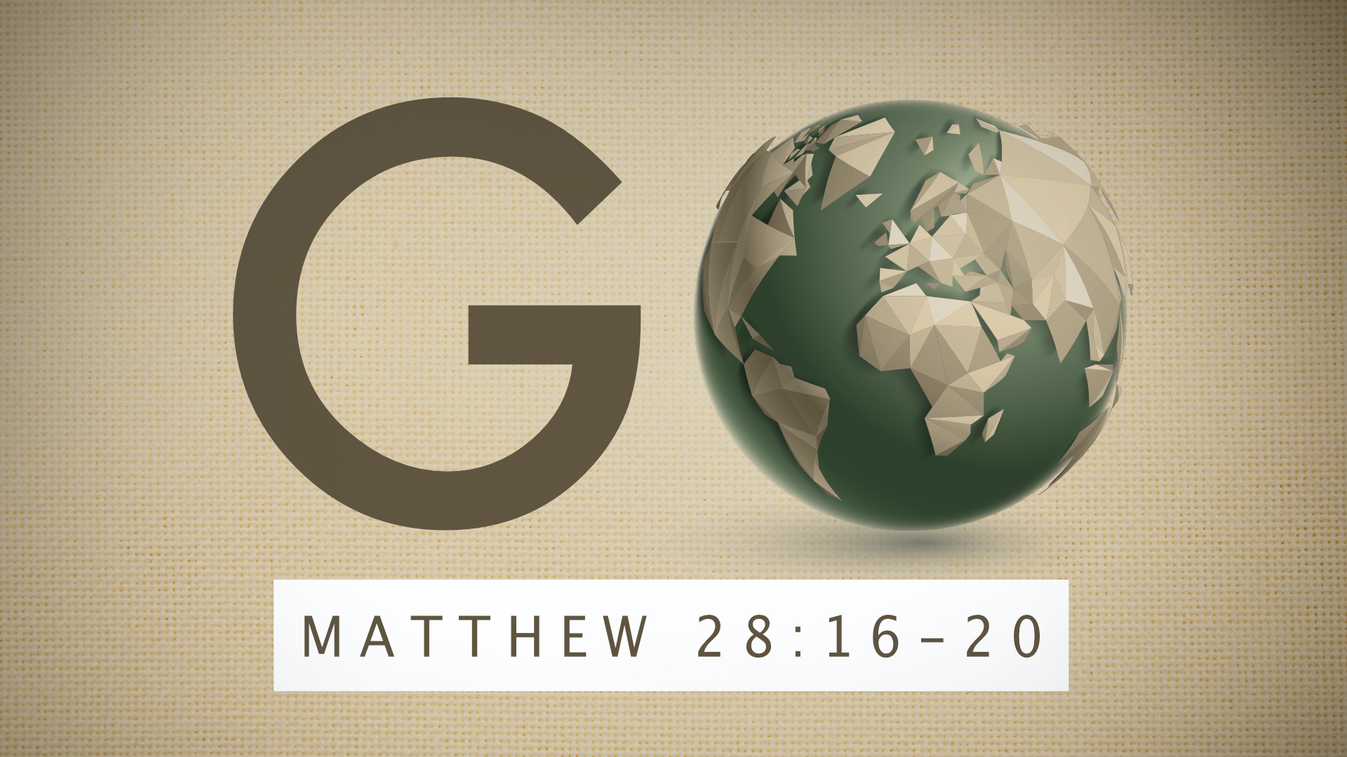 22.3.6a - Matthew 28-16-20 - Go - Title.001.png
