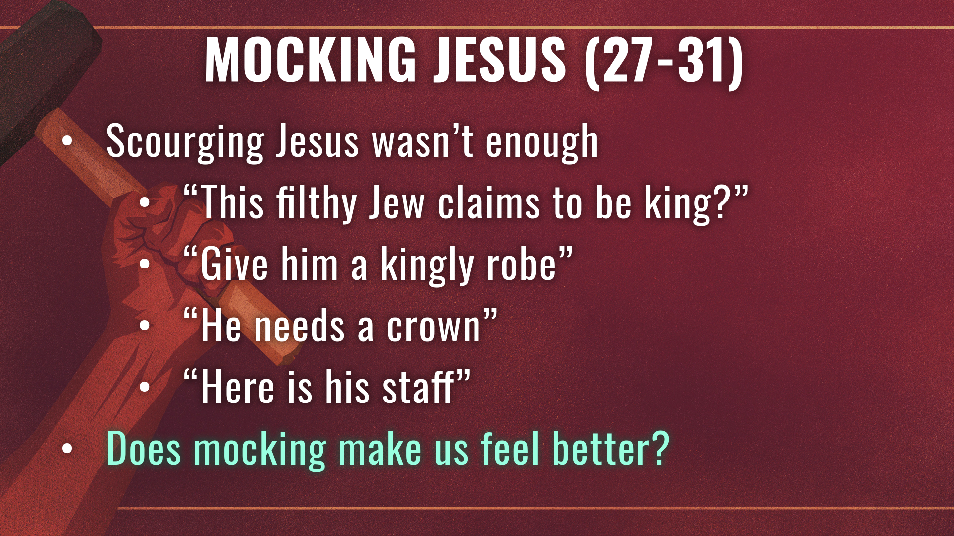 22.2.6a - Matthew 27.27-50 - All hail the king - Title.008.png