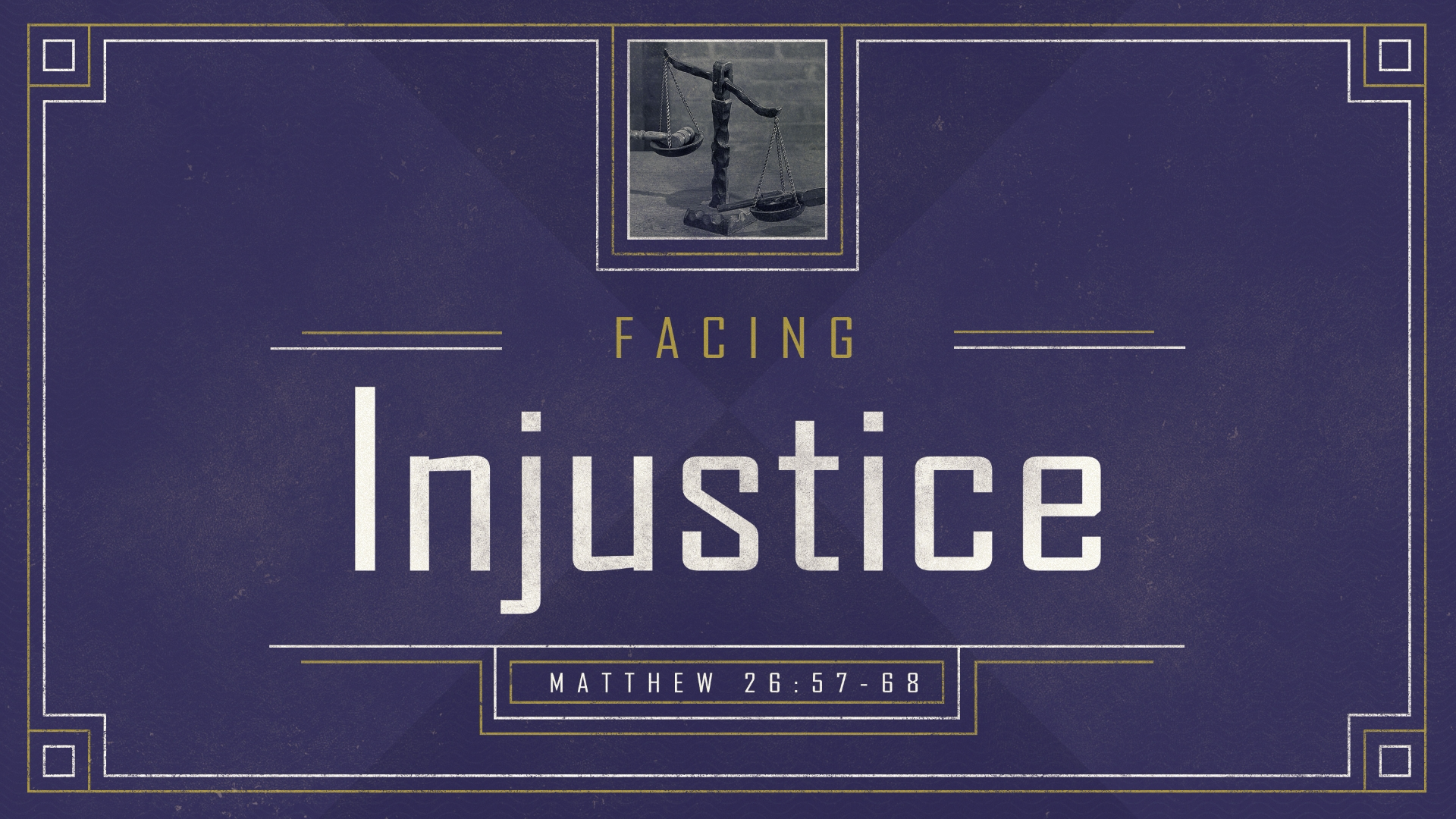 0 - 21.12.26a - Matthew 26.57-68 - Facing Injustice - Title.png