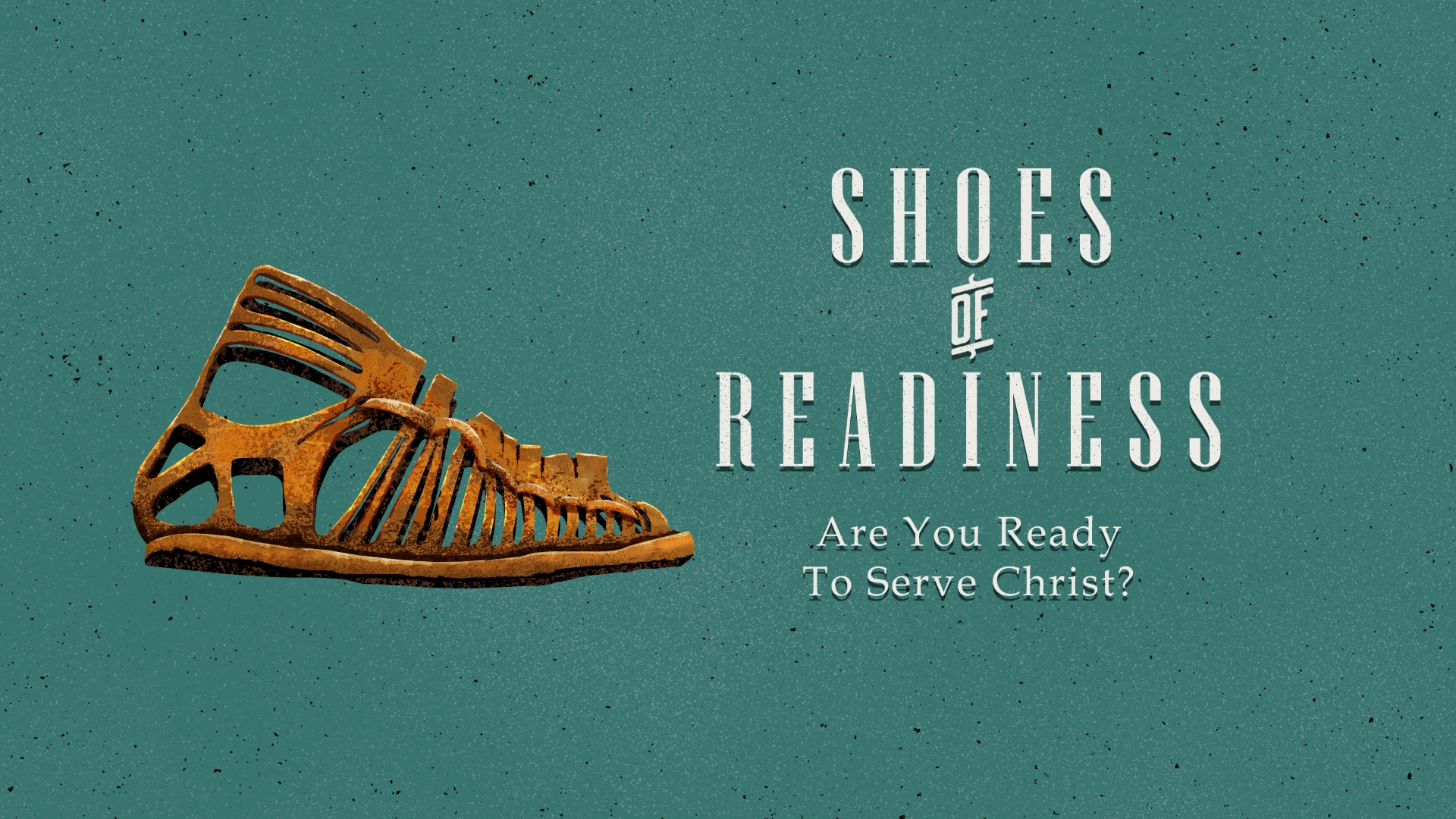 0 - 21.11.21p - Ephesians 6.15 - Shoes of Readiness - Title.png