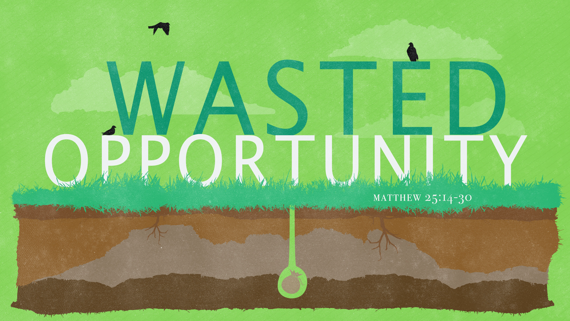 0 - 21.10.24a - Matthew 25.14-30 - Wasted Oportunities - Title.png