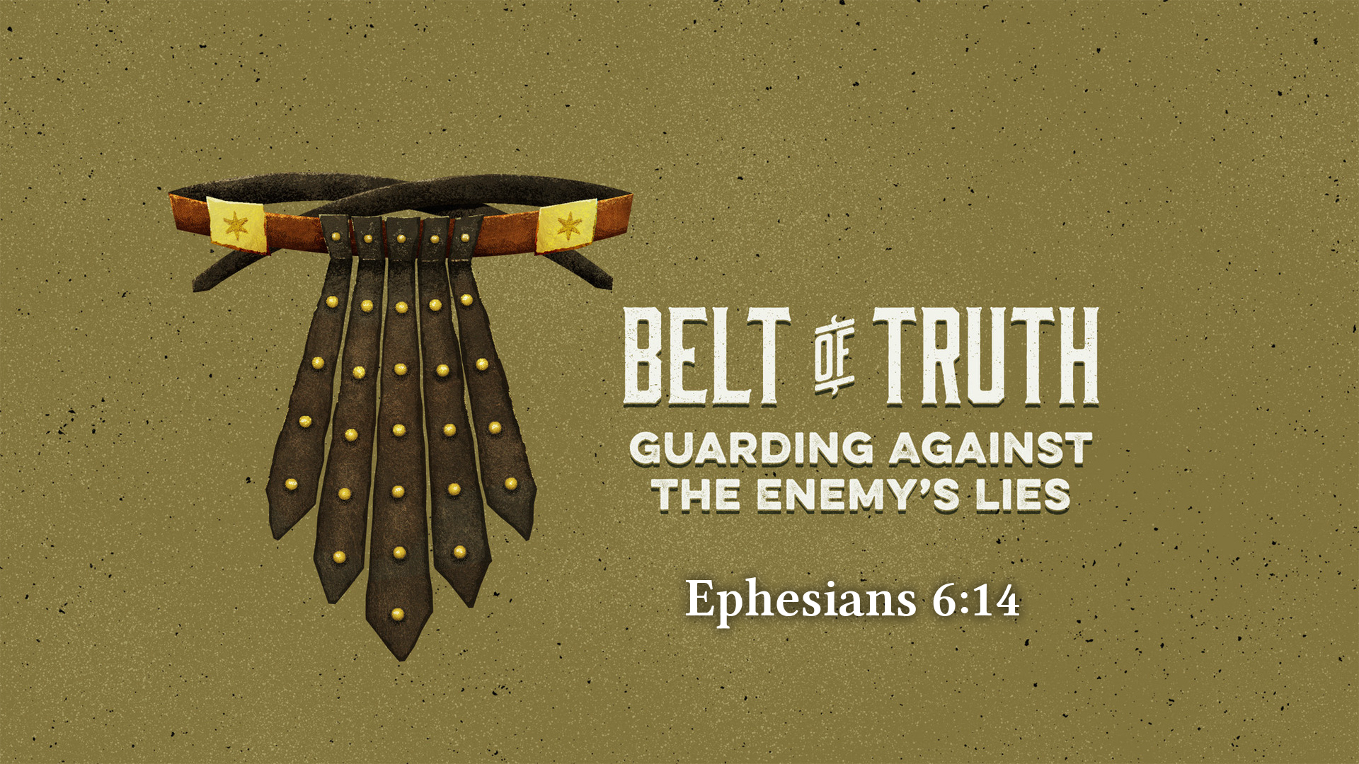 0 - 21.10.17a - The Belt of Truth - Ephesians 6.14.png