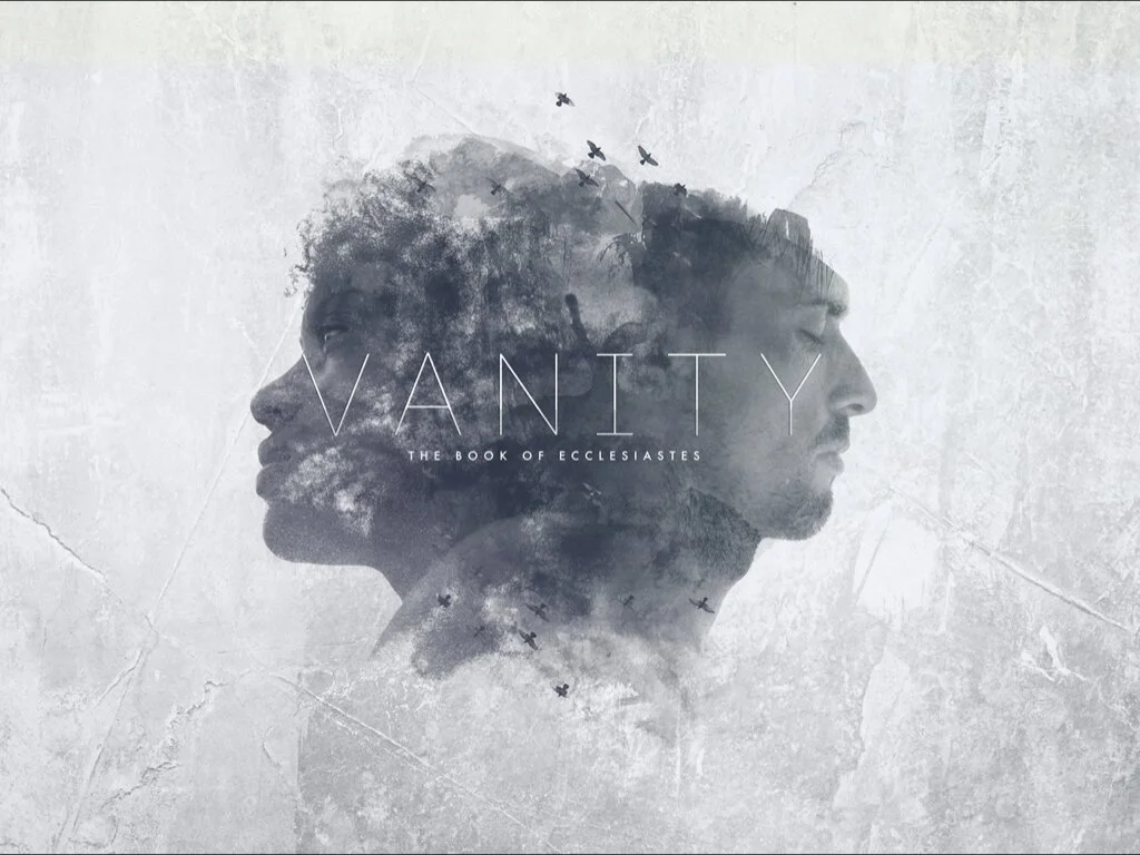 Ecclesiastes - Vanity.001.jpeg