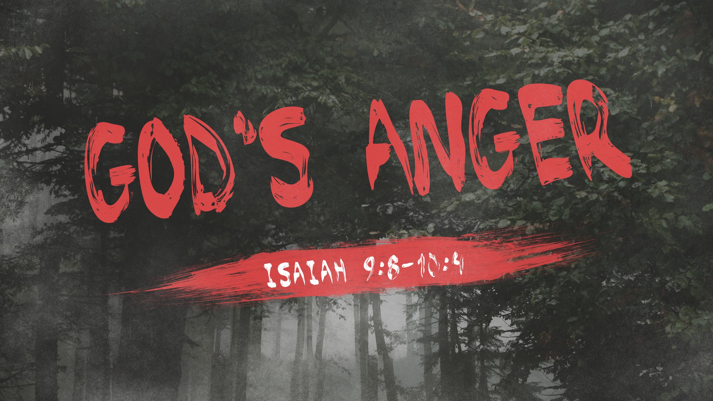 God’s Anger (Isaiah 9:8-10:4) — saralandchristians.com