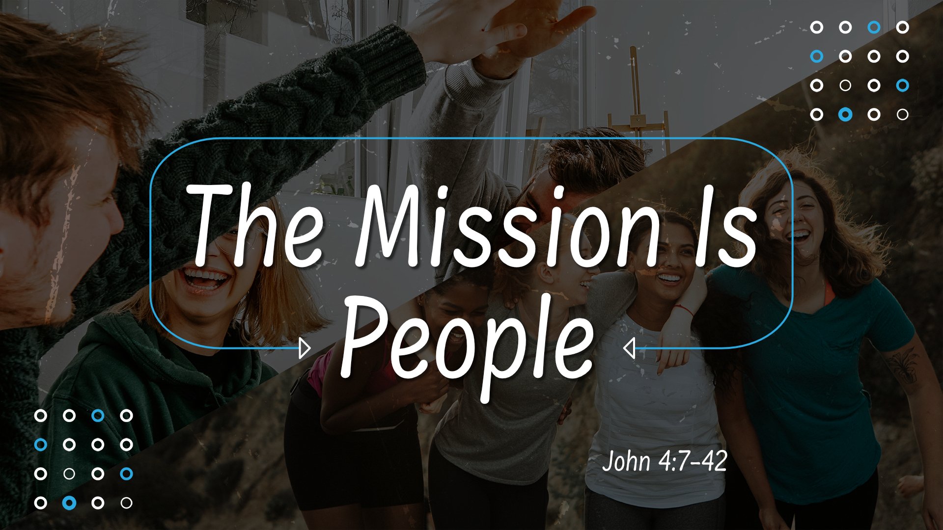 24.01.20a - John 4.7-42 - Mission People - Title.jpg