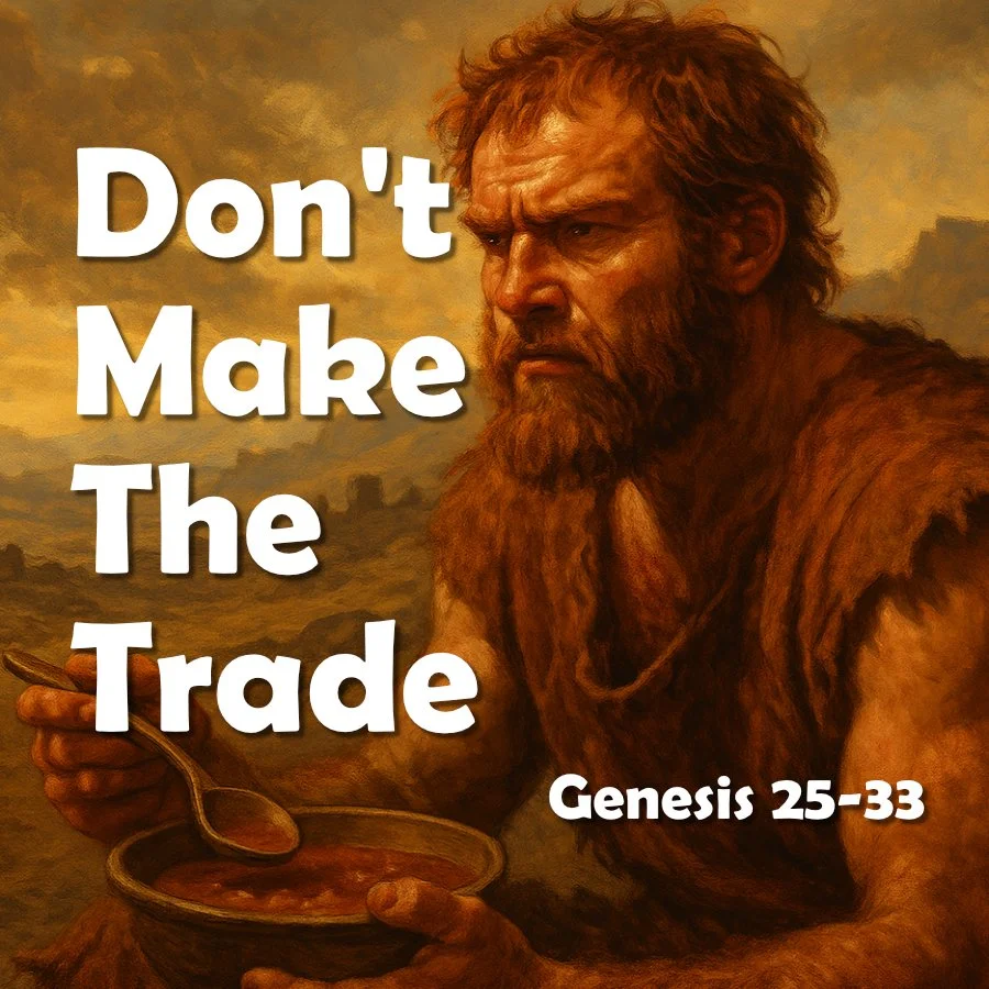 Don’t Make The Trade (Genesis 25-33) episode artwork