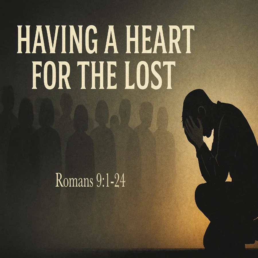 A Heart For The Lost (Romans 9:1-24) episode artwork
