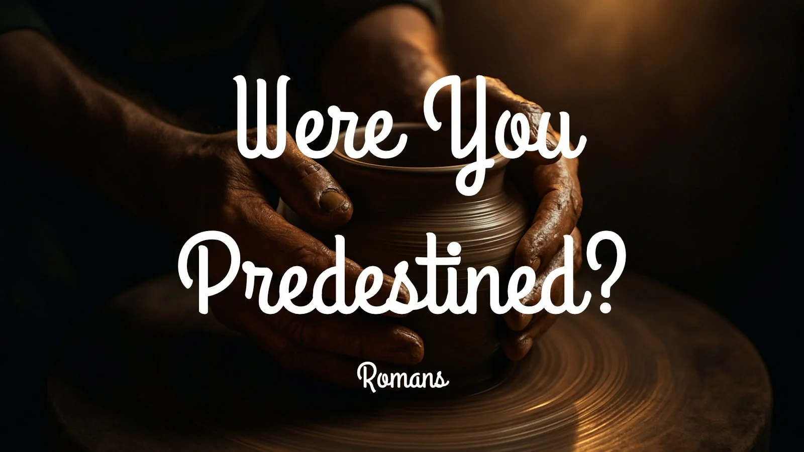 25.11.30a - Romans - Were you predestined - Title.jpg