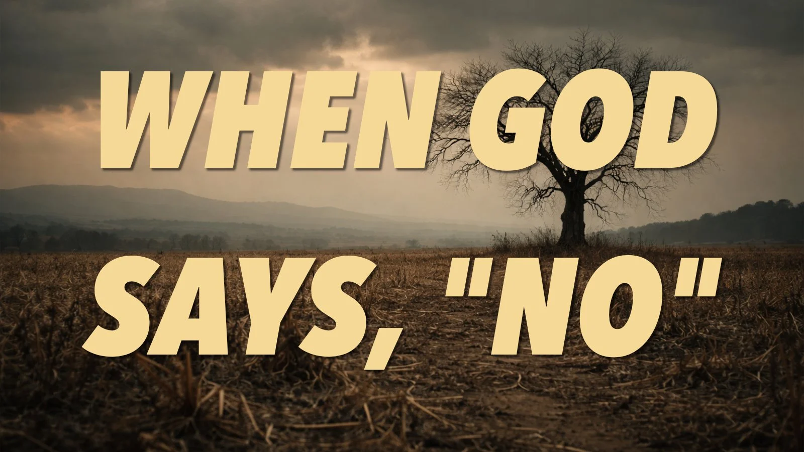 26.01.18a - When God Says No - Title.jpg