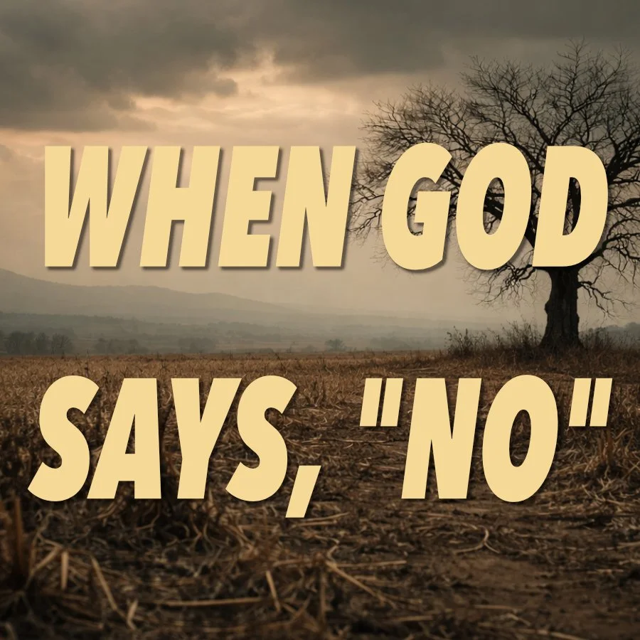 When God Says, “No”