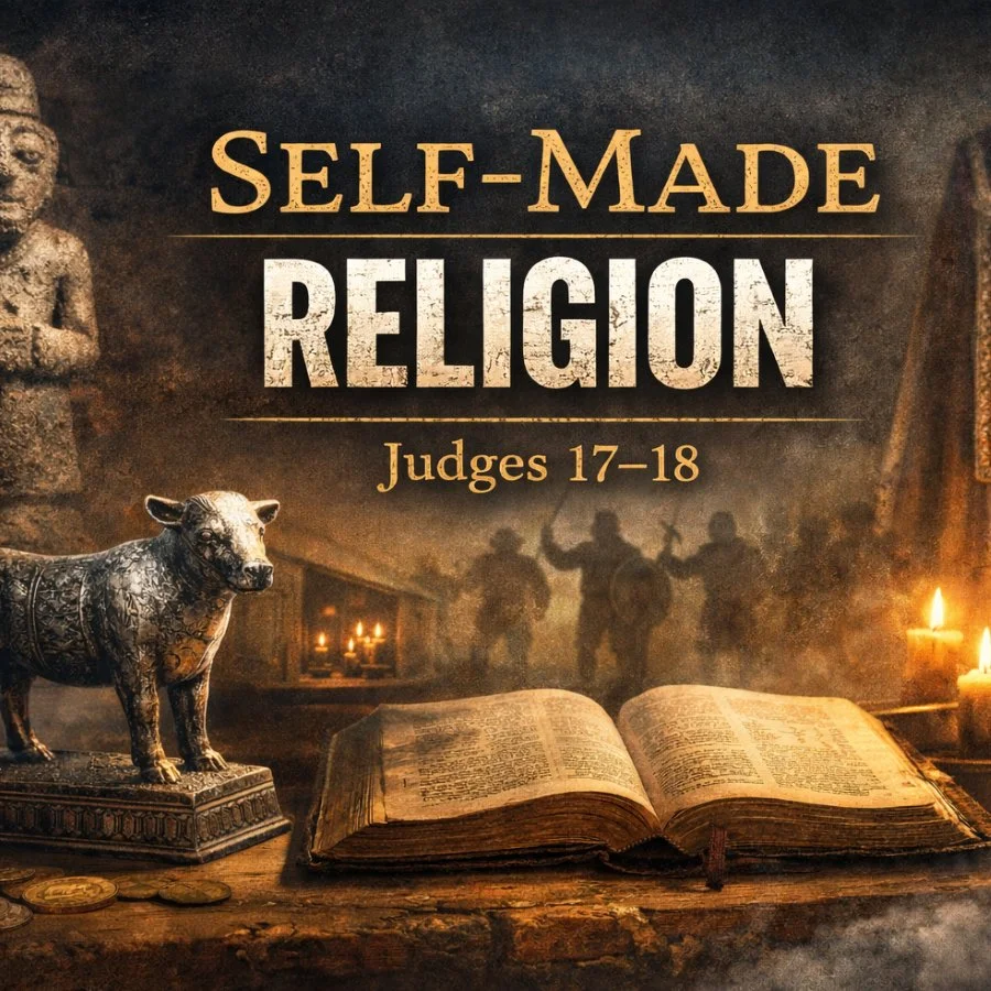 Self-Made Religion (Judges 17-18)