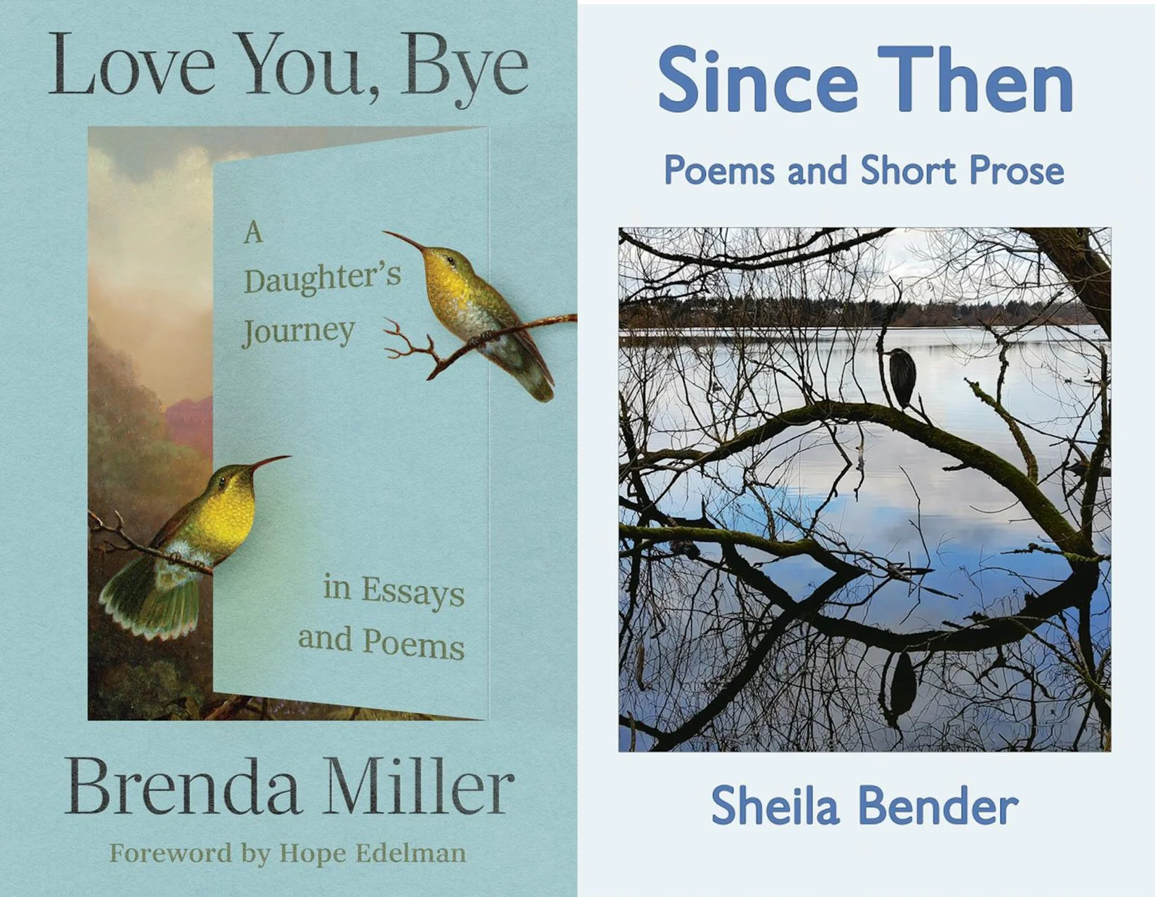Brenda Miller and Sheila Bender - "Love You, Bye" and "Since Then"