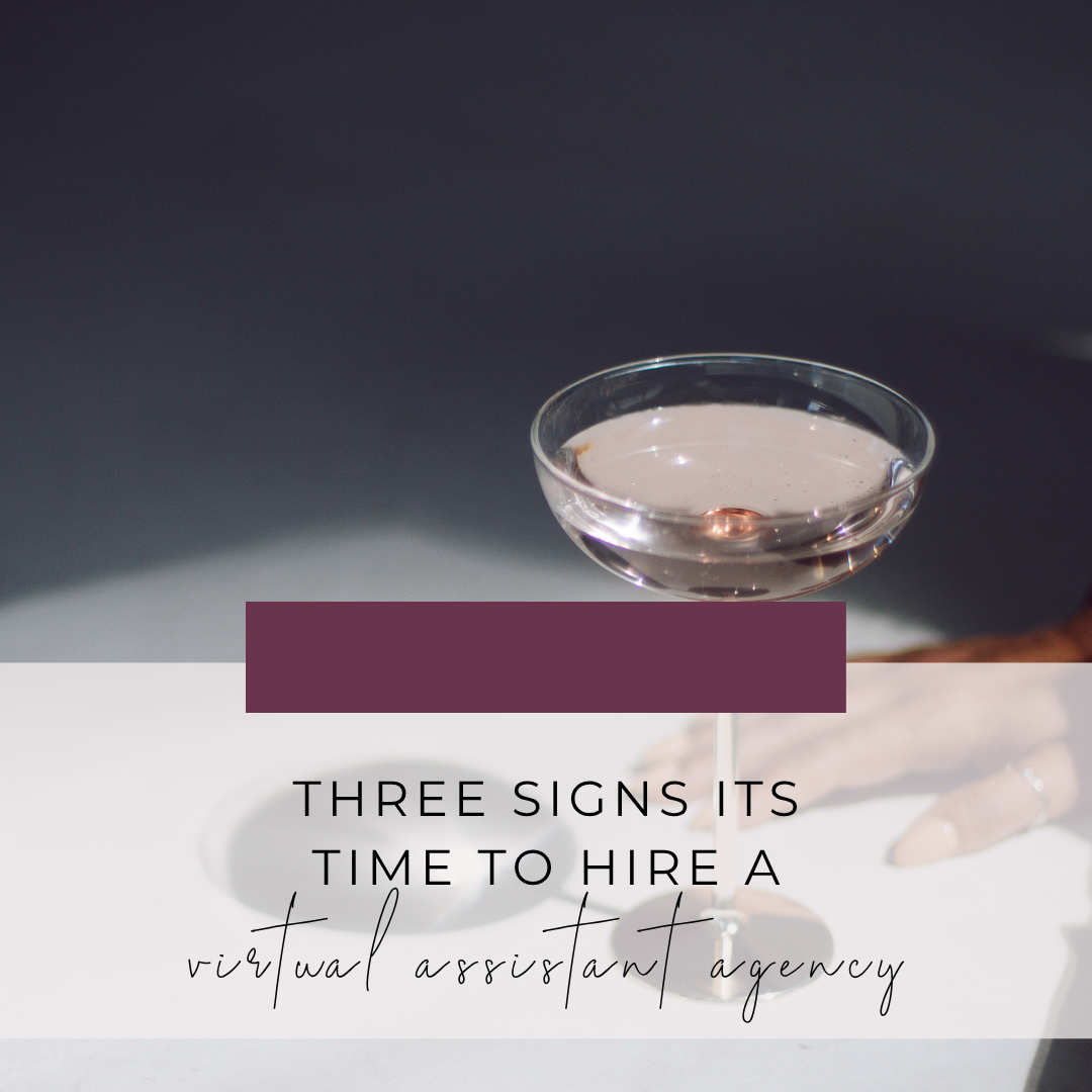 3 Signs It’s Time to Hire a Virtual Assistant Agency