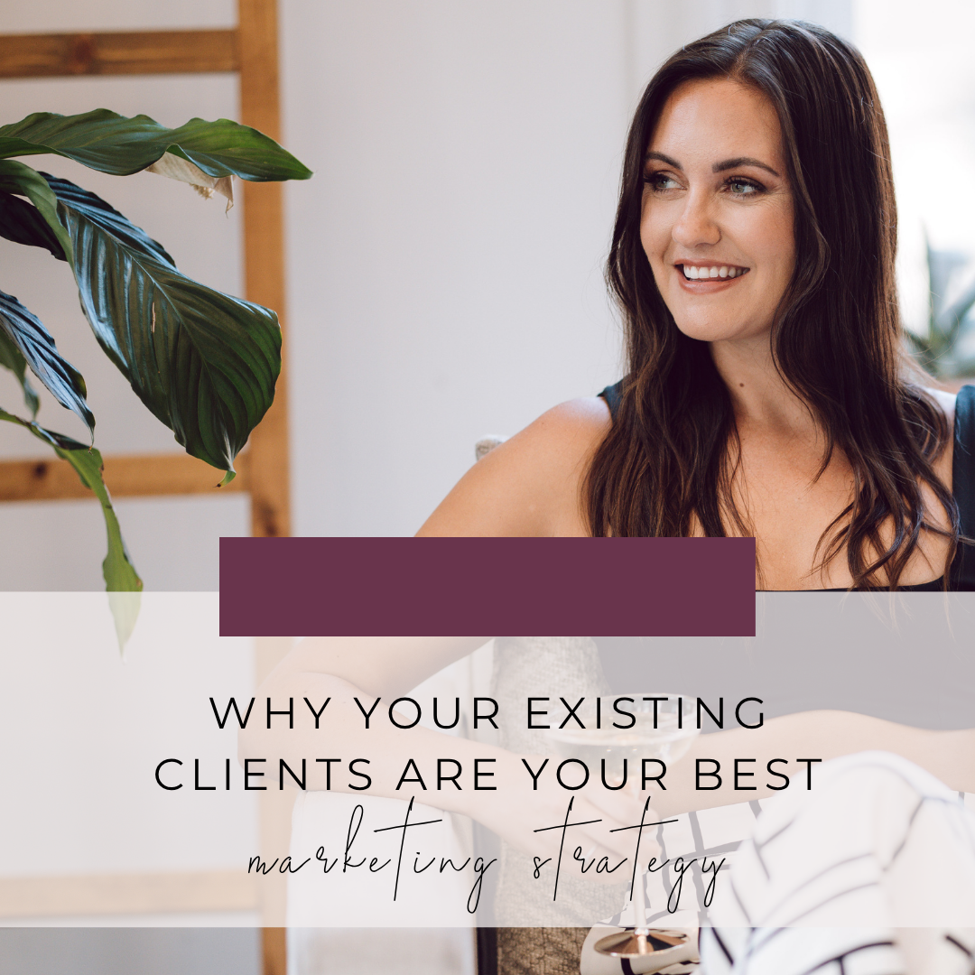 Why Your Existing Clients Are Your Best Marketing Strategy