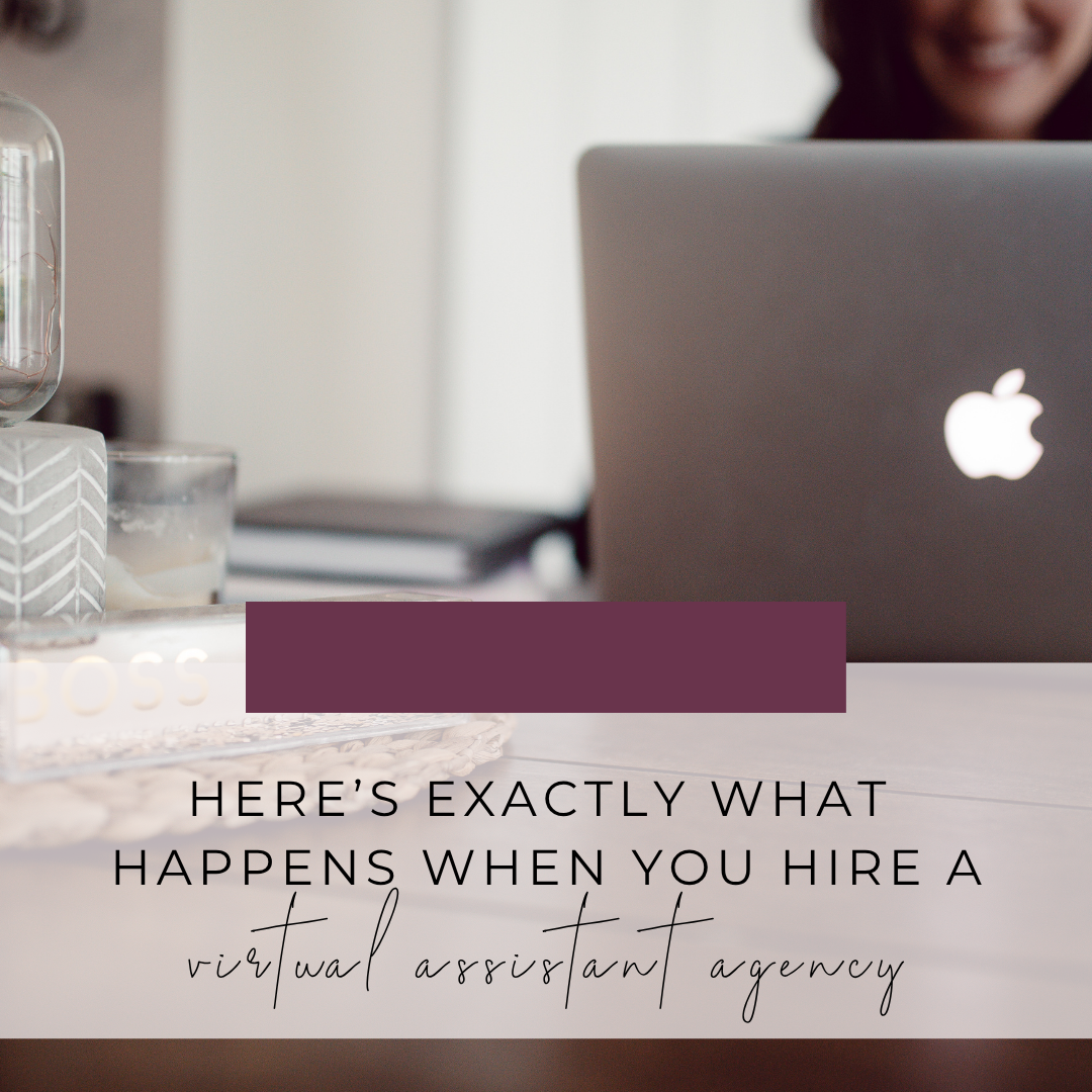 Here’s Exactly What Happens When You Hire a Virtual Assistant Agency To Scale Your Business
