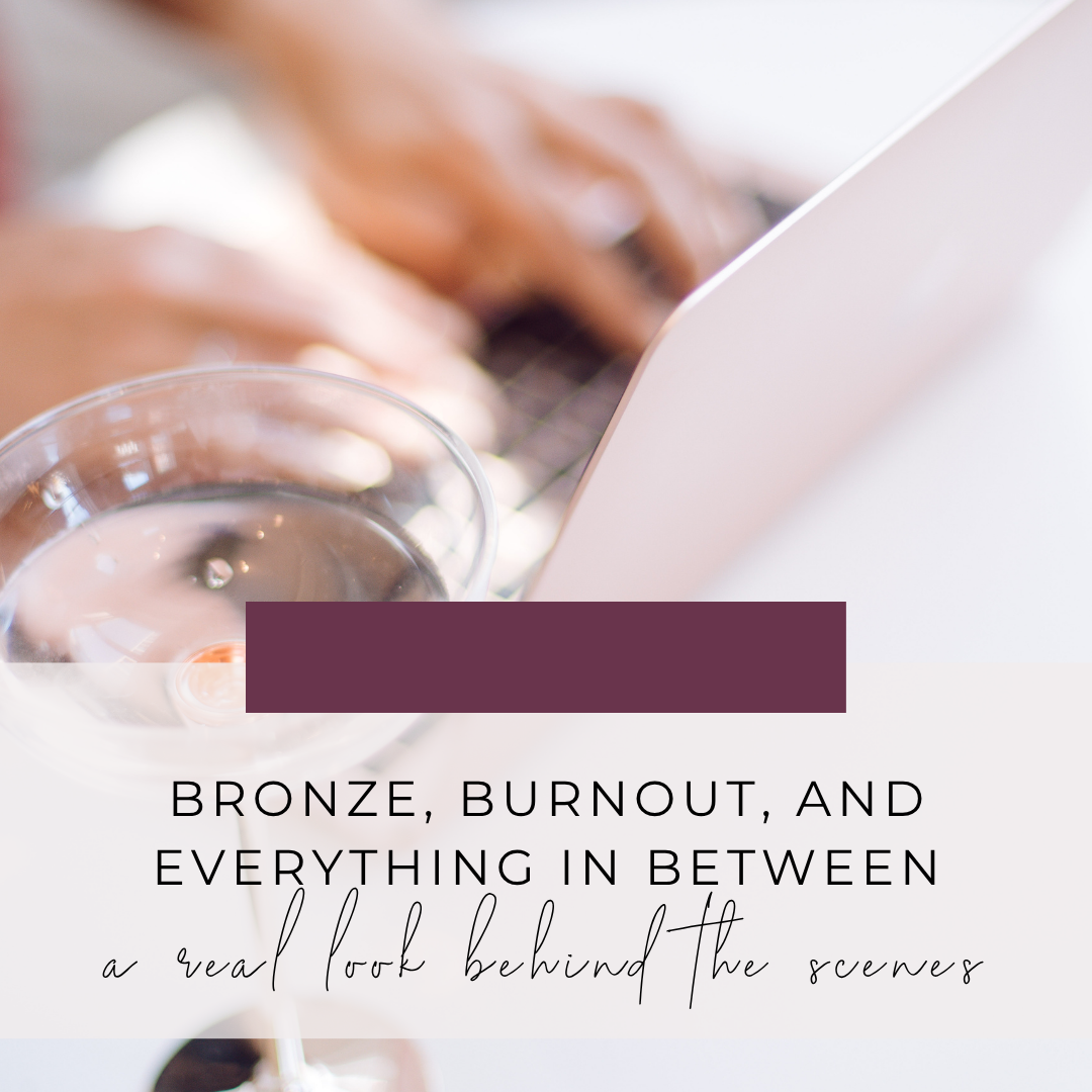 Bronze, Burnout, and Everything In Between