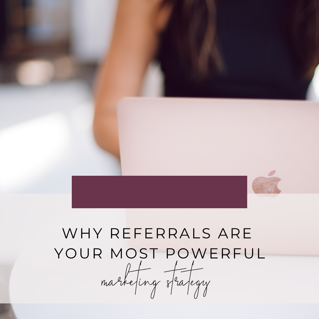 Why Referrals Are Your Most Powerful Marketing Strategy