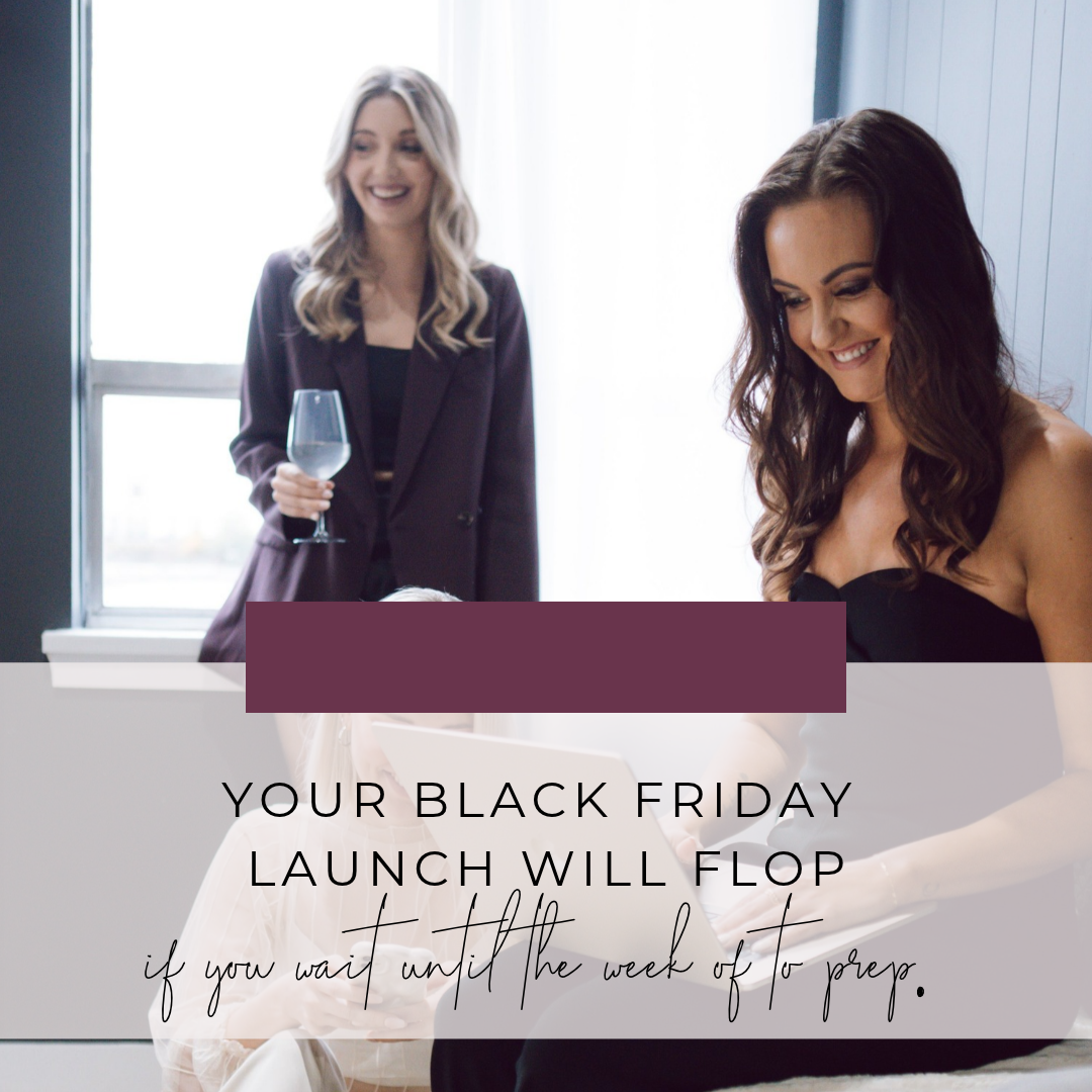 Your Black Friday Launch Will Flop If You Wait Until the Week Of to Prep
