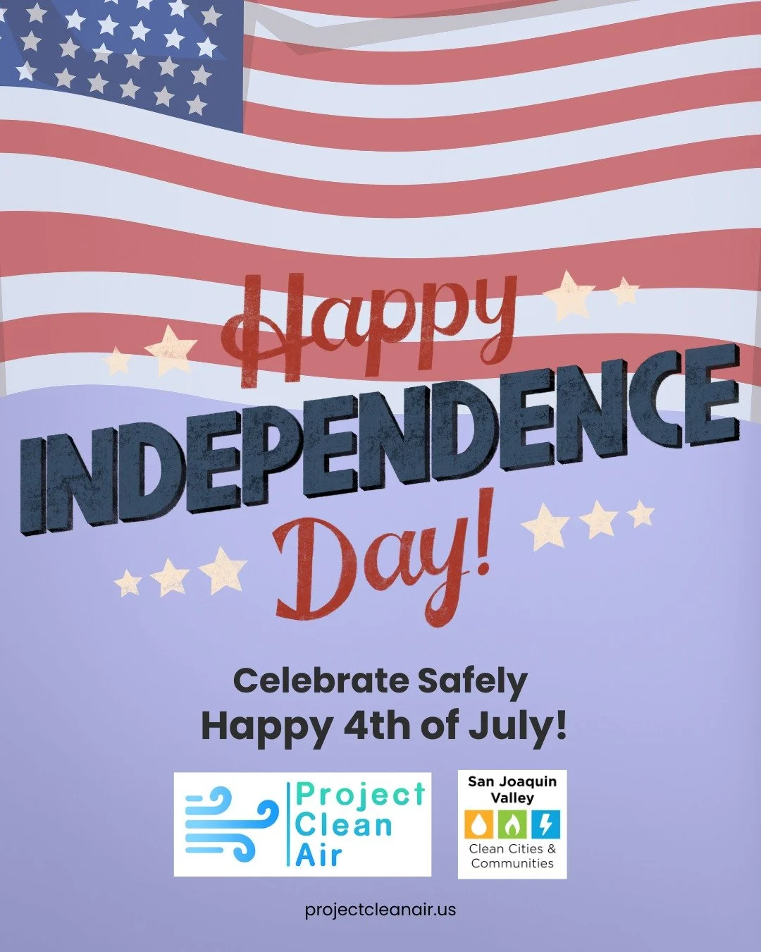 Happy Fourth of July from all of us at Project Clean Air and San Joaquin Valley Clean Cities &amp; Communities!

As you celebrate with family and friends, remember to make safety part of your plans. Whether you're traveling, grilling, or enjoying fir