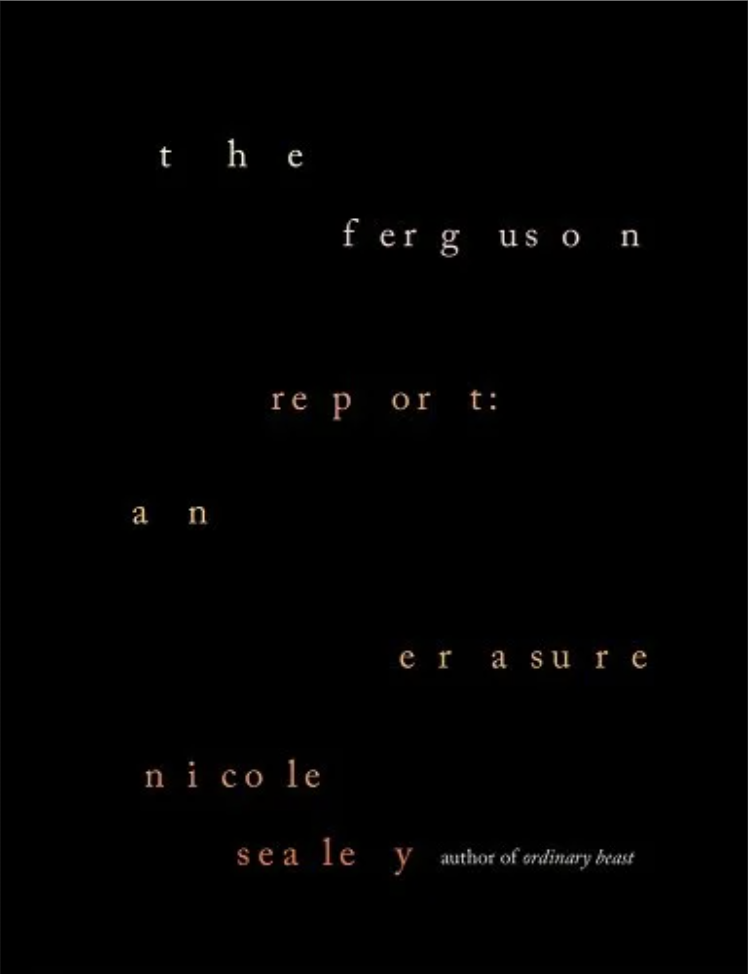 Episode 122: Reading Nicole Sealey’s The Ferguson Report: an erasure