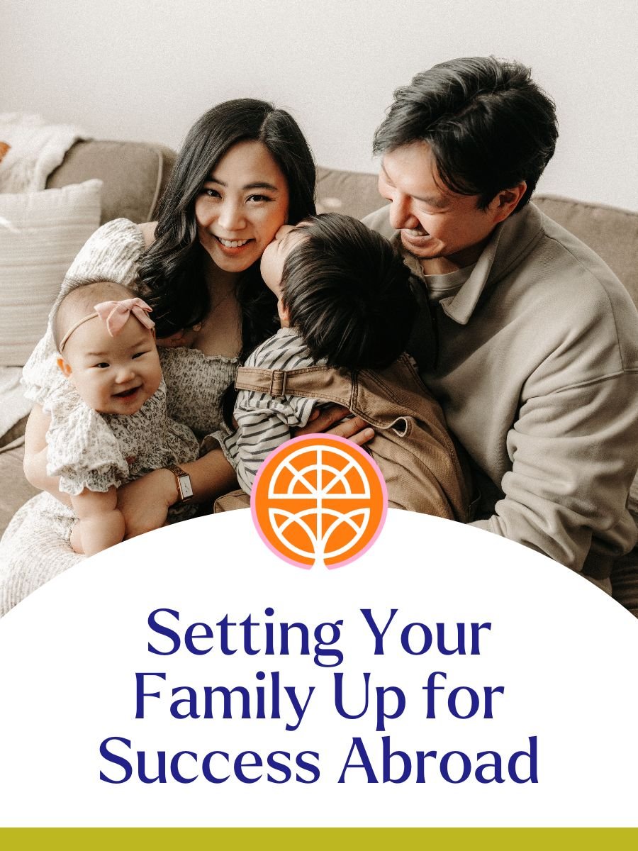 Setting Your Family Up for Success Abroad