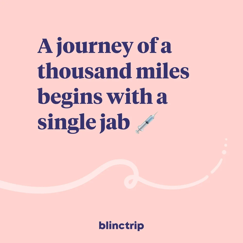 A pink background with a quote that reads, 'A journey of a thousand miles begins with a single jab,' with a small syringe graphic and the word 'blinktrip' at the bottom.