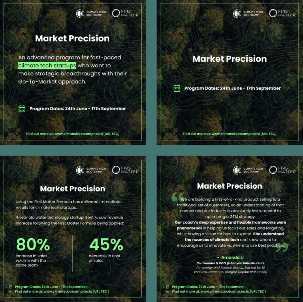 Four panels promoting the Climate Tech Bootcamp, titled 'Market Precision,' with details about program dates from June 24 to September 17, logos of Climate Tech Bootcamp and First Matter at the top, and background images of a trees aerial view. The panels include descriptions of the program, success metrics of a startup, and a testimonial from Amanda Li.