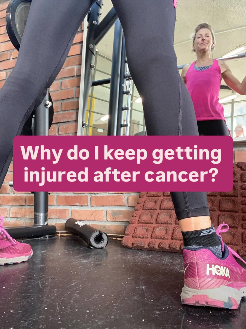 Why do I keep getting injured after cancer? And here’s how to avoid it. 