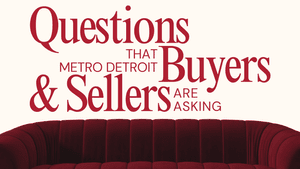 The Real Estate Questions Metro Detroit Buyers &amp; Sellers Are Asking in 2026