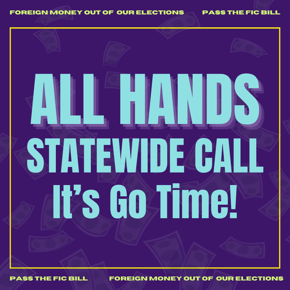 ALL HANDS ON DECK: Statewide call to get foreign money out of our elections