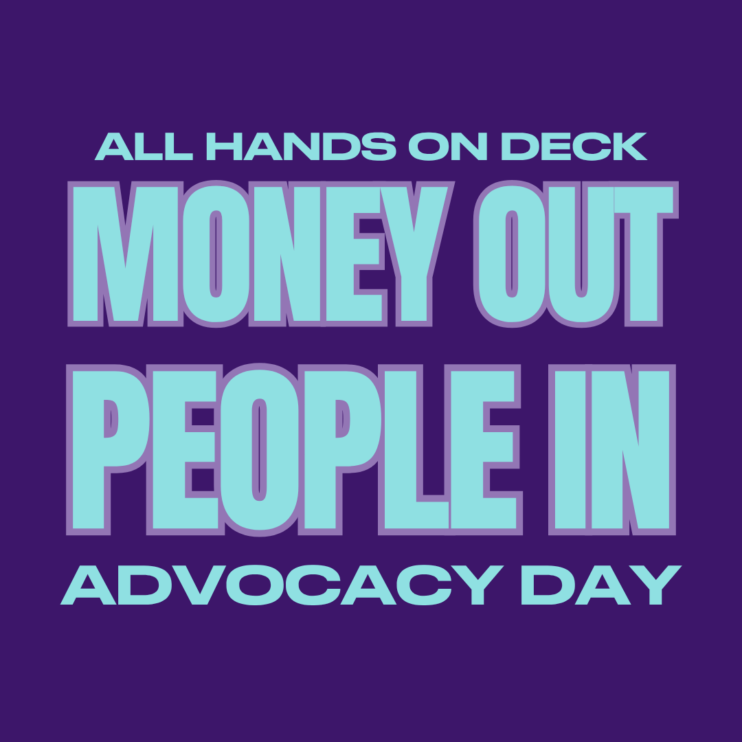 All Hands on Deck Advocacy Day: Money out of Politics, Money in our Pockets!