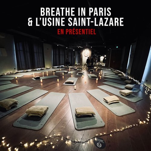 Breathe in Paris @ L'Usine Saint-Lazare