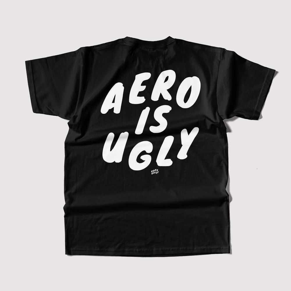 Aero is Ugly T-Shirt — GOOD GRIEF | Handbuilt Bicycles
