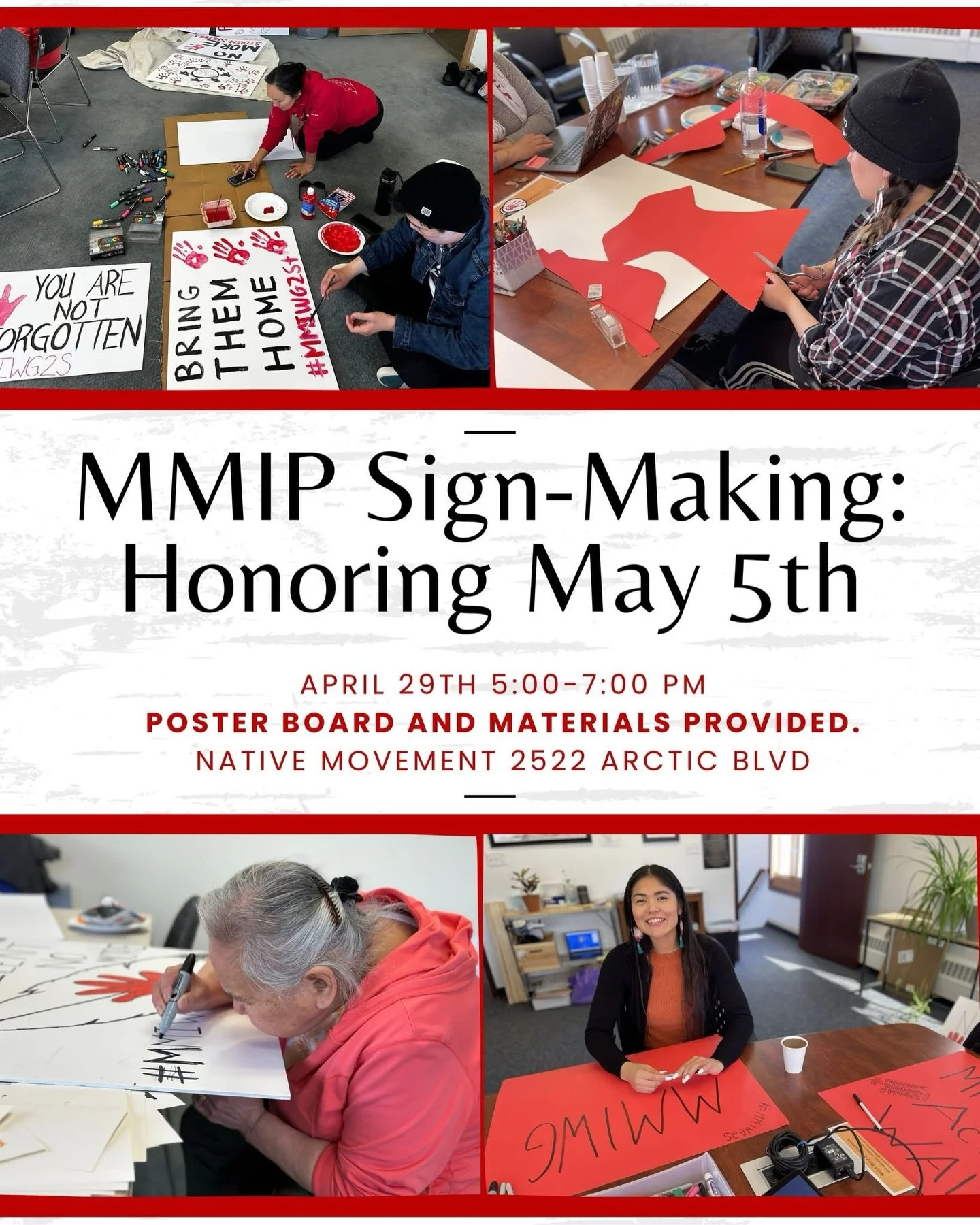 Happening this week! 

Join us for MMIP Sign-Making: Honoring May 5th on April 29, 2026, at 5:00 PM at Native Movement in Anchorage, AK. 

We&rsquo;ll provide all the poster boards and materials, and spend time with us creating signs to honor and rai