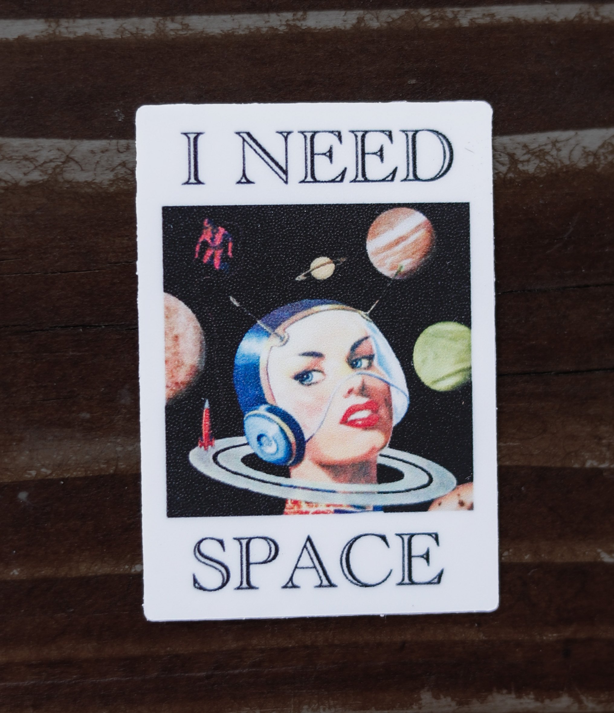 I NEED SPACE STICKER.