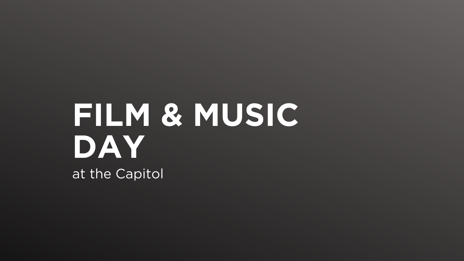 Film and Music Day at the Capitol