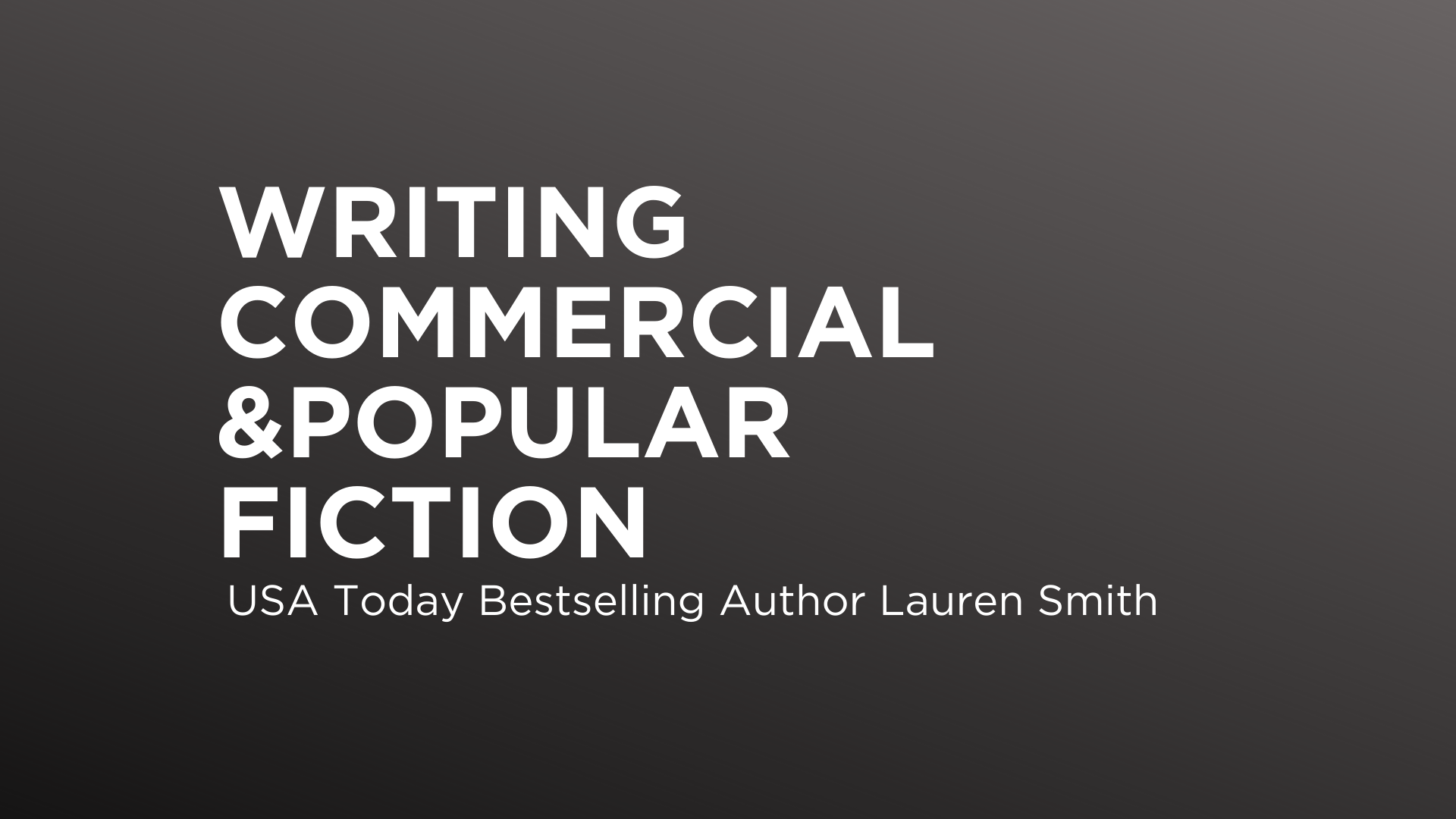 Writing Commercial/Popular Fiction