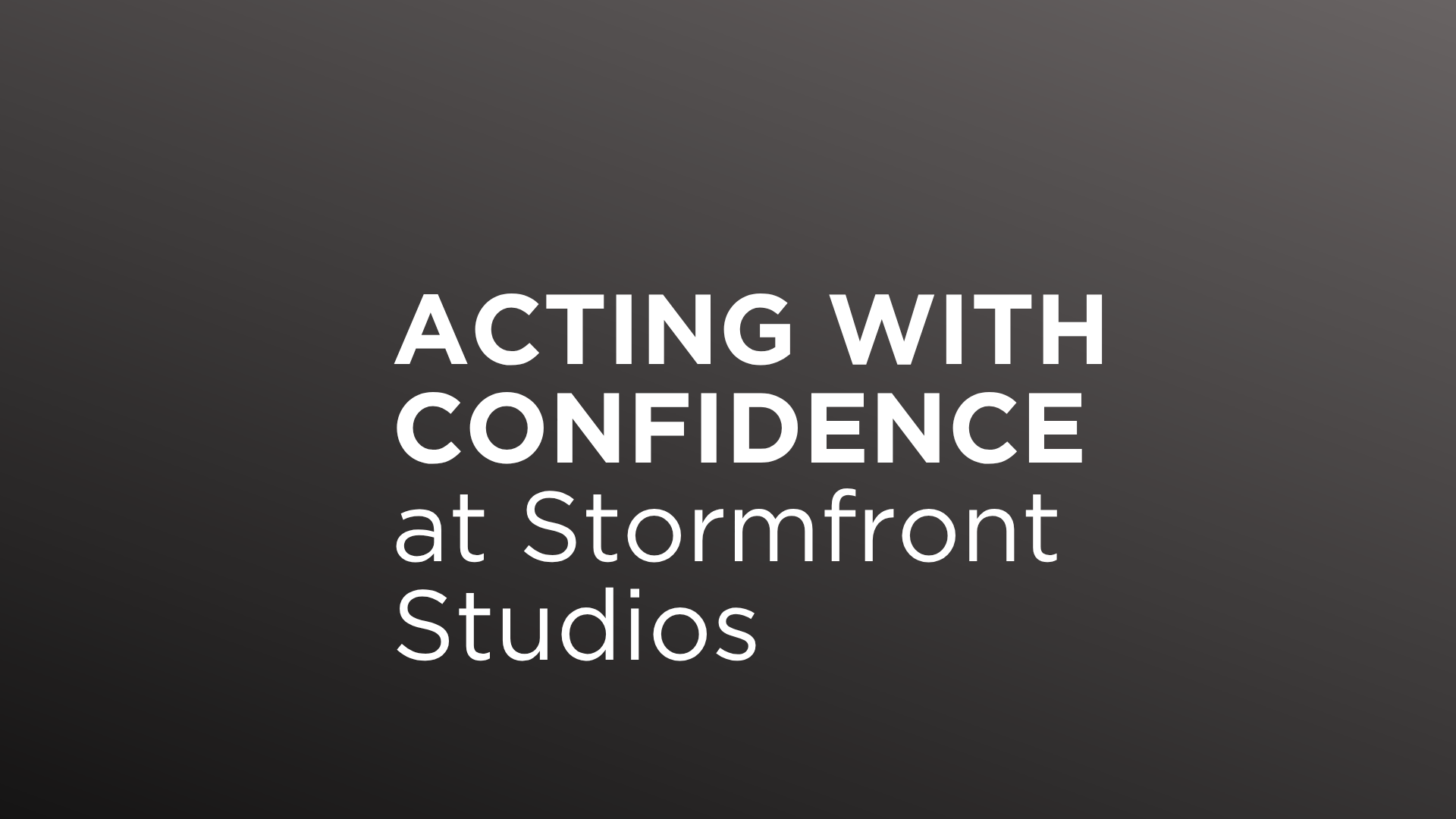 Acting with Confidence 
