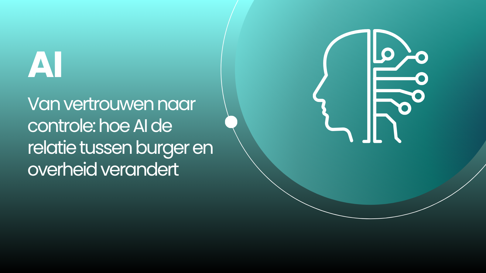 Van vertrouwen naar controle: hoe AI de relatie tussen burger en overheid verandert | André van Luijk
