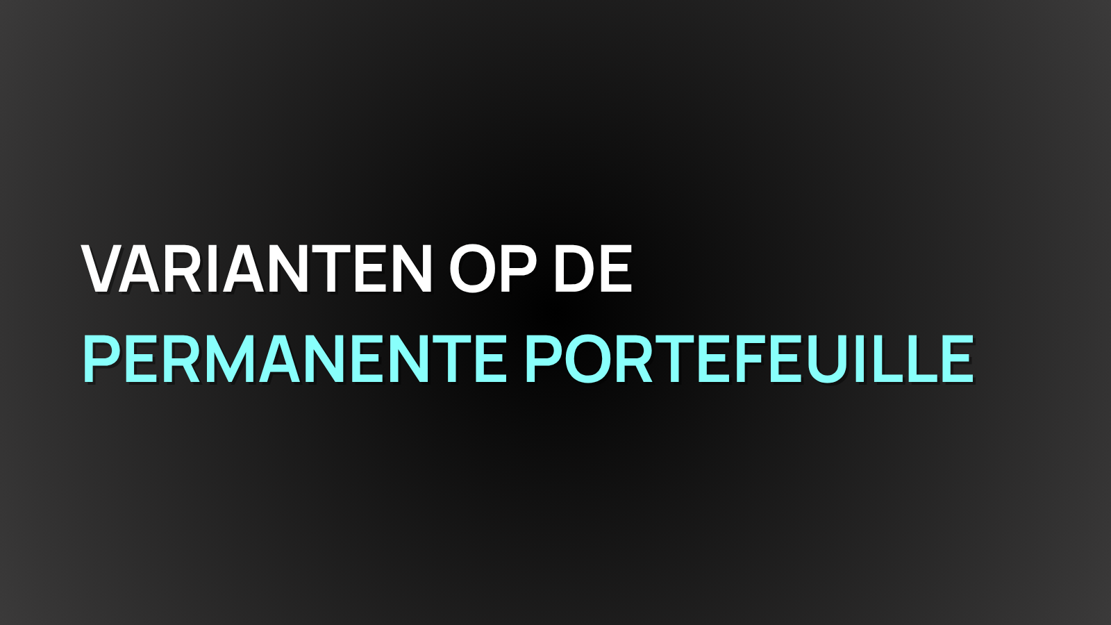 Varianten op de permanente portefeuille | André van Luijk 