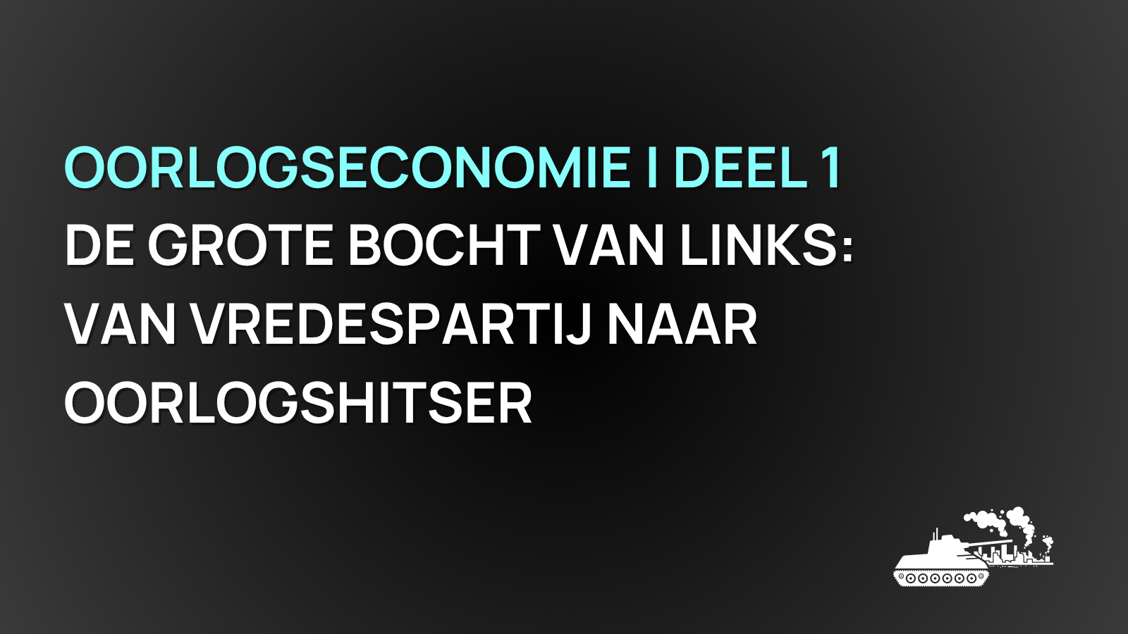 Deel 1 | Artikelreeks Oorlogseconomie | De grote bocht van links: van vredespartij naar oorlogshitser | André van Luijk