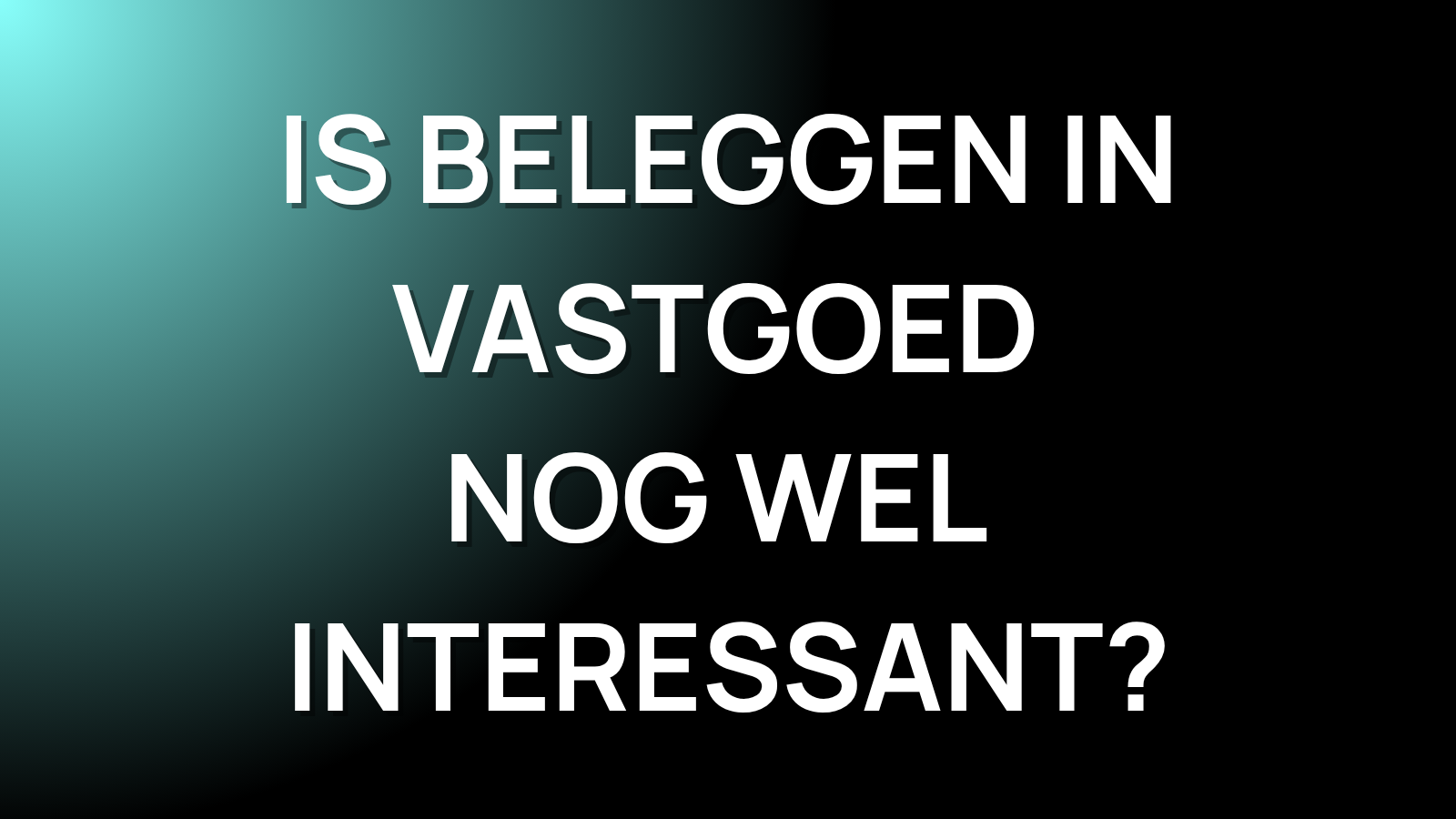 Is beleggen in vastgoed nog wel interessant? - André van Luijk