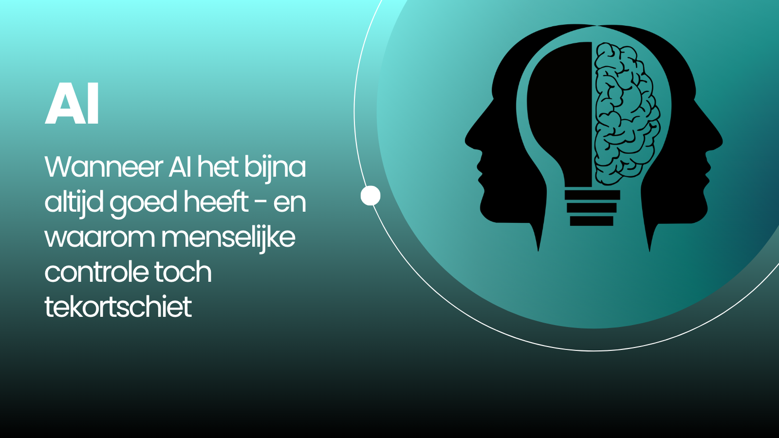 Wanneer AI het bijna altijd goed heeft - en waarom menselijke controle toch tekortschiet | André van Luijk 