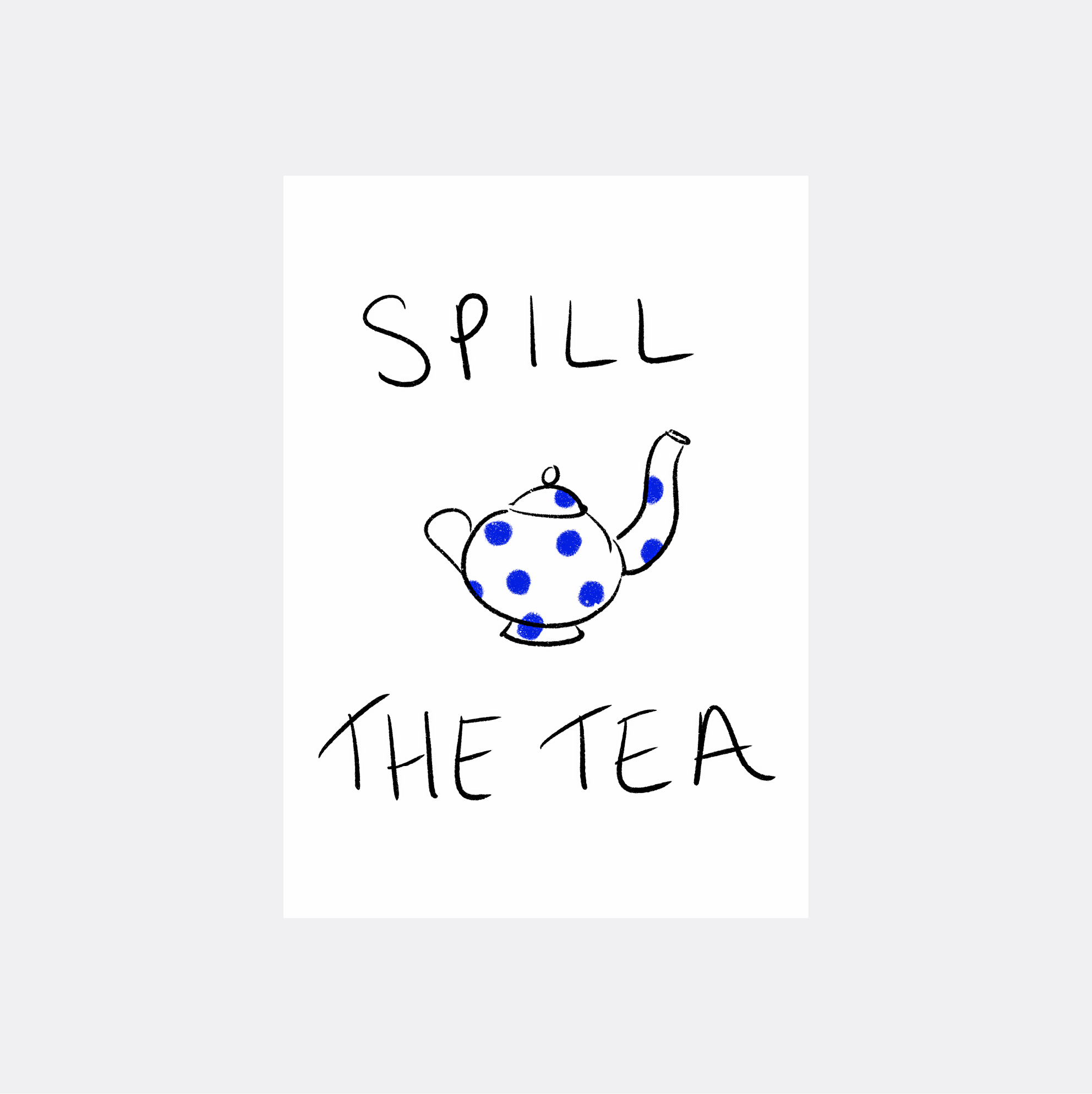 Spill The Tea