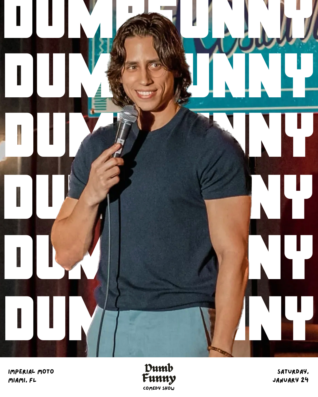 A man holding a microphone, smiling on stage during a comedy show at Imperial Moto in Miami, FL, with a poster behind him that says 'Dumb Funny,' scheduled for Saturday, January 24.