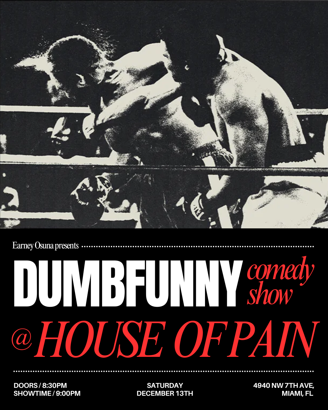 Black and white promotional poster for a comedy show titled 'Dumbfunny' at House of Pain. The poster features a boxer in a match, with text providing event details including date, time, and location in Miami, Florida.